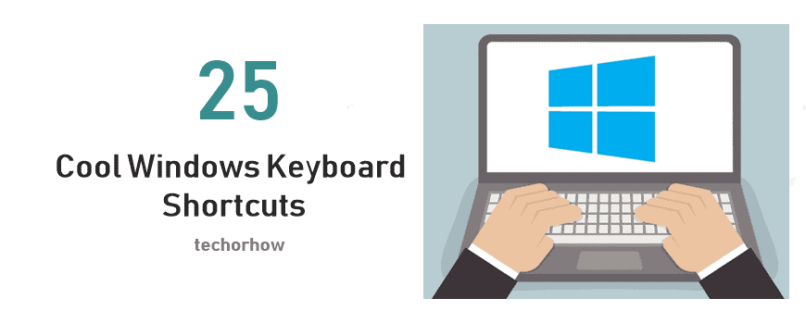 25 Windows Keyboard Shortcuts Keys & Tricks