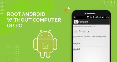 How To Root Android Phone Without PC Easily in A Single Click
