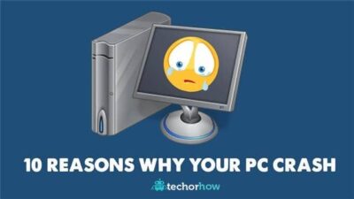 10 Reasons Why PCs Crash You Must Know