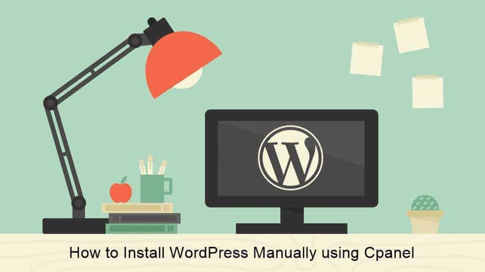 How to Install WordPress Manually using Cpanel