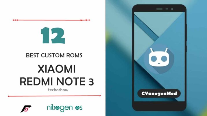 Download 12 Best Custom Rom for Redmi Note 3 [Snapdragon]