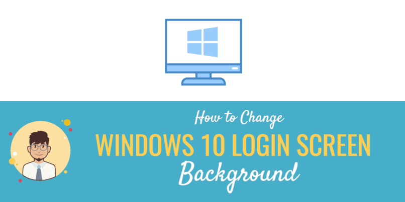 How to Change Windows 10 Login Screen Background