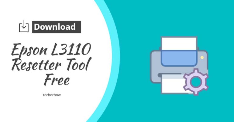 Download Epson L3110 Resetter Tool for Free