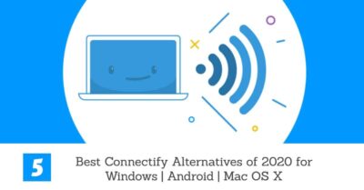 5 Best Connectify Alternatives for Windows PC in 2020