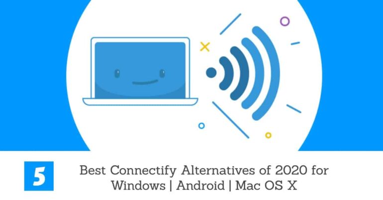 5 Best Connectify Alternatives for MAC OS and Windows in 2020