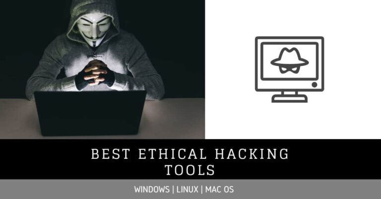 10 Best Ethical Hacking Tools in 2020 For Windows and Linux