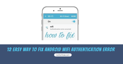 How to Fix WiFi Authentication Problem in Android | 2020