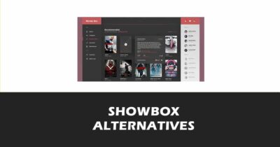 10 Best Apps Like ShowBox for Free Streaming – ShowBox Alternatives 2020