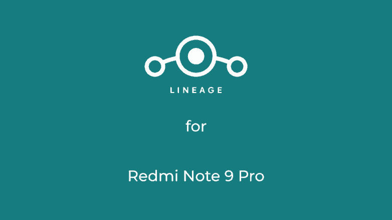 Download LineageOS 17.1 for Redmi Note 9 Pro