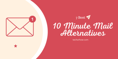10 Minute Mail Alternatives (Best Disposable Email Service)