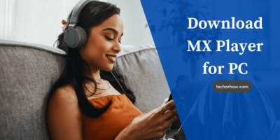 How to Download and Install MX Player on a Windows PC